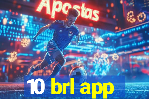 10 brl app